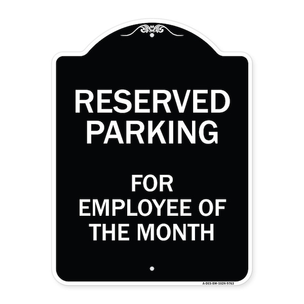Signmission Designer Series-Reserved Parking For Employee Of The Month, 24" x 18", BW-1824-9763 A-DES-BW-1824-9763 - main